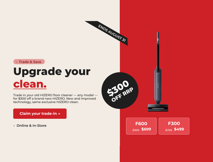 Promo ad for a floor cleaner: beige left panel with bold text 'Upgrade your clean.' and a red right panel featuring a vertical vacuum, a black badge reading '$300 OFF RRP', and product cards 'F600' and 'F300' with prices; includes 'Claim your trade-in' button and 'Trade & Save' tag. Ends August 31.